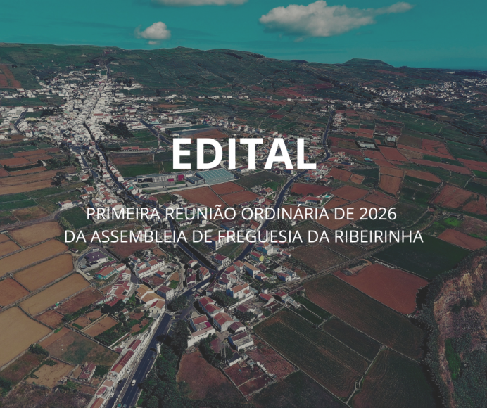Edital Primeira reuni&atilde;o ordin&aacute;ria da Assembleia de Freguesia 2026