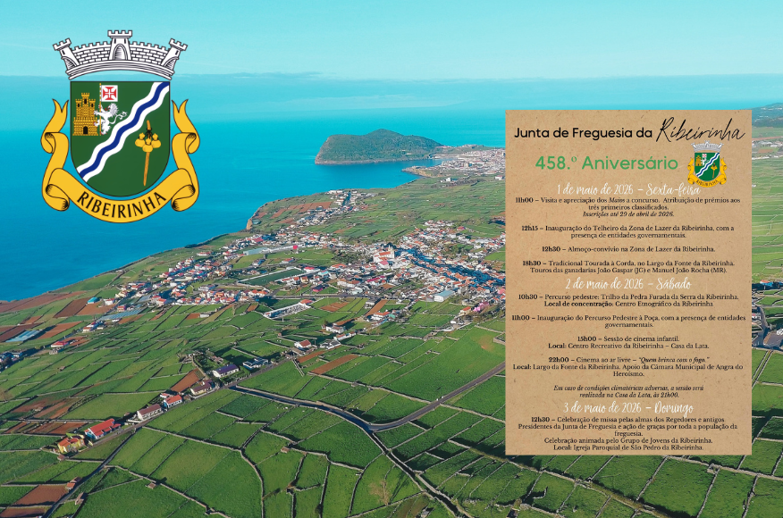 458.&ordm; Anivers&aacute;rio da Freguesia da Ribeirinha &ndash; Programa Oficial