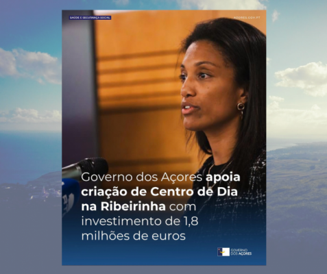 Governo Regional apoia cria&ccedil;&atilde;o do Centro de Dia da Ribeirinha com investimento de 1,8 milh&otilde;es de euros